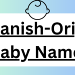 Spanish-Origin Baby Names