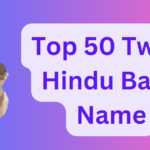 Top 50 Twins Hindu Baby Name