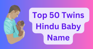 Top 50 Twins Hindu Baby Name