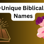 100+Unique Baby Biblical Baby Names