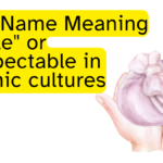 Ayra Name Meaning -Unraveling the Essence -Noble or respectable in Islamic cultures,