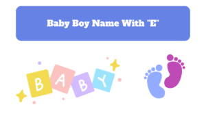 Baby Boy Name With E