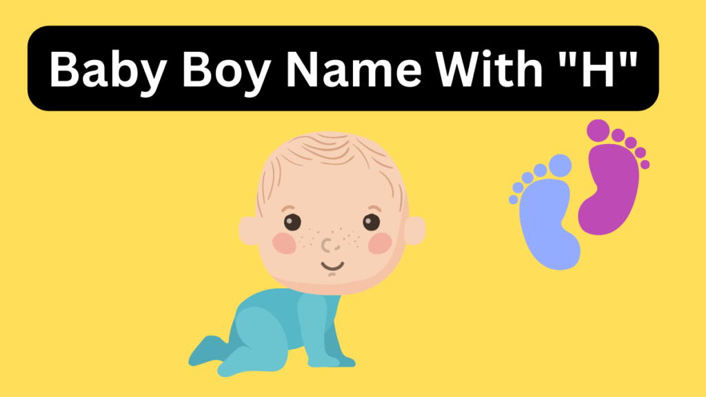 Baby Boy Name With H