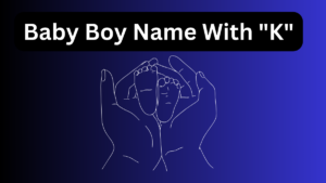 Baby Boy Name With K