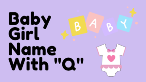 Baby Girl Name With "Q"