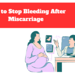 How to Stop Bleeding After Miscarriage