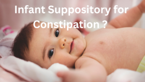 Infant Suppository for Constipation